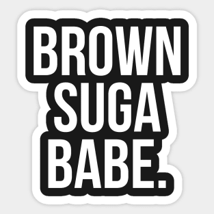 Brown Suga Babe. Sticker